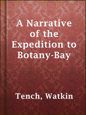A Narrative of the Expedition to Botany-Bay - ebook